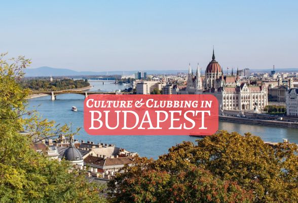 Culture & Clubbing Budapest